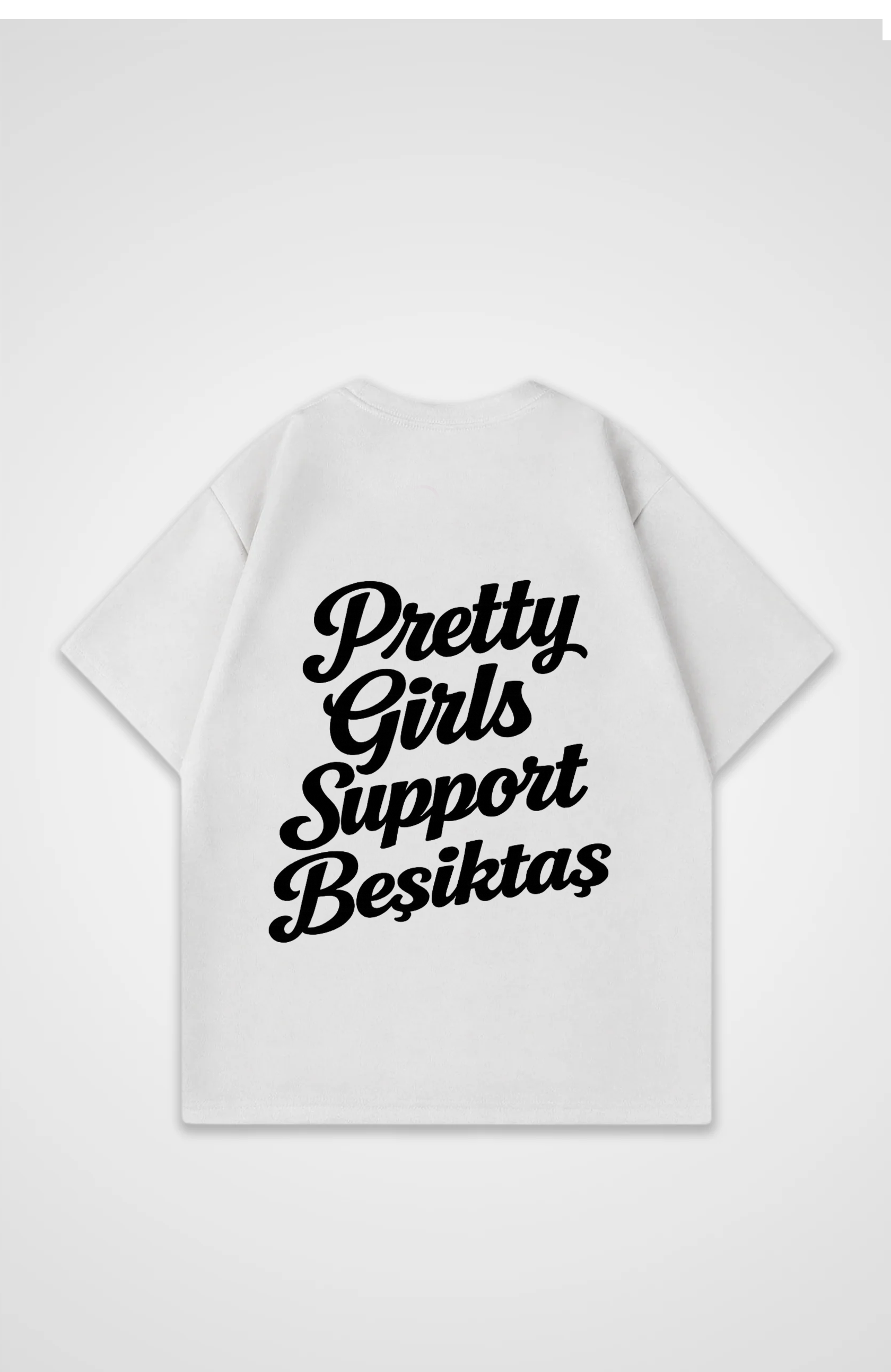 Pretty Girls Support Besiktas Oversized Shirt
