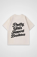Pretty Girls Support Besiktas Oversized Shirt
