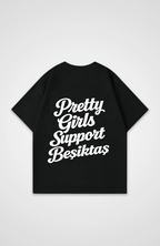 Pretty Girls Support Besiktas Oversized Shirt