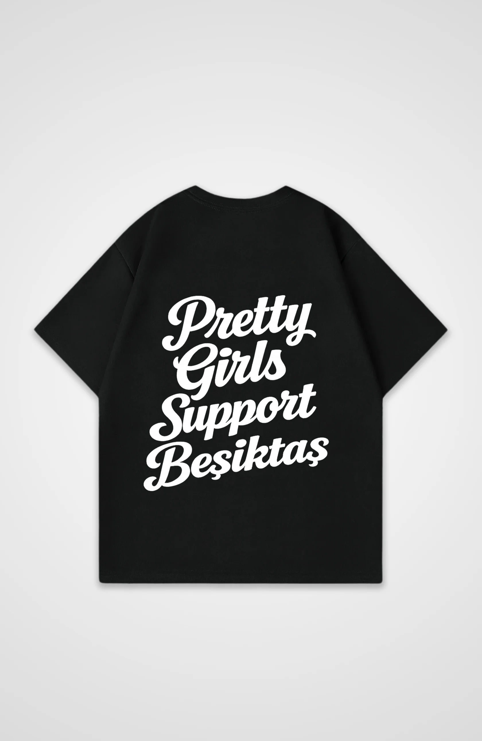 Pretty Girls Support Besiktas Oversized Shirt