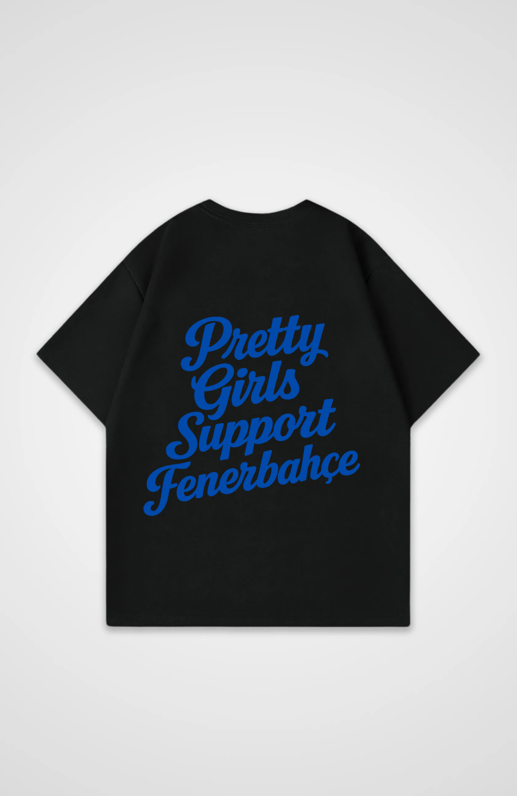 Pretty Girls Support Fenerbahce Oversized Shirt