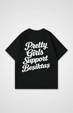 Pretty Girls Support Besiktas Oversized Shirt