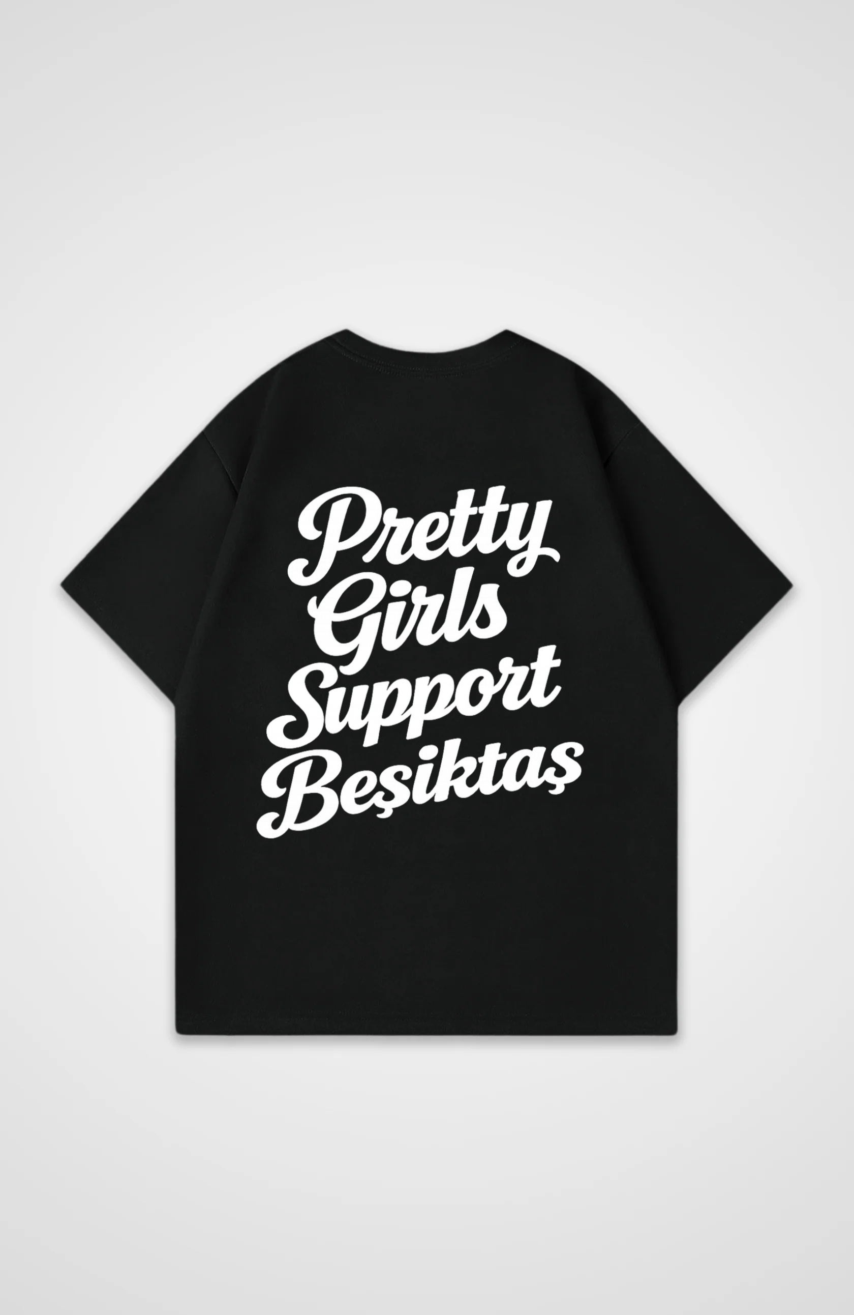 Pretty Girls Support Besiktas Oversized Shirt