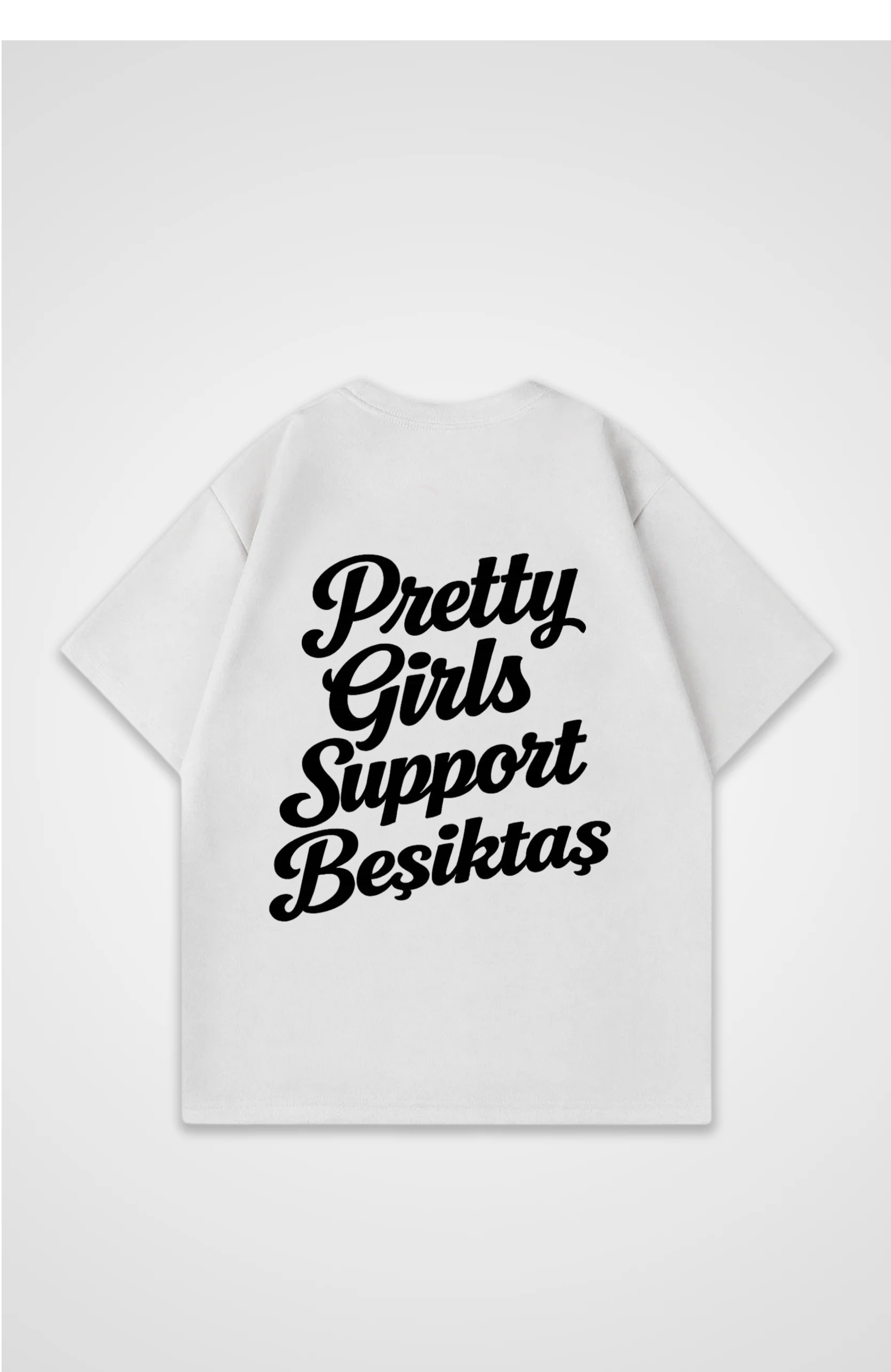 Pretty Girls Support Besiktas Oversized Shirt