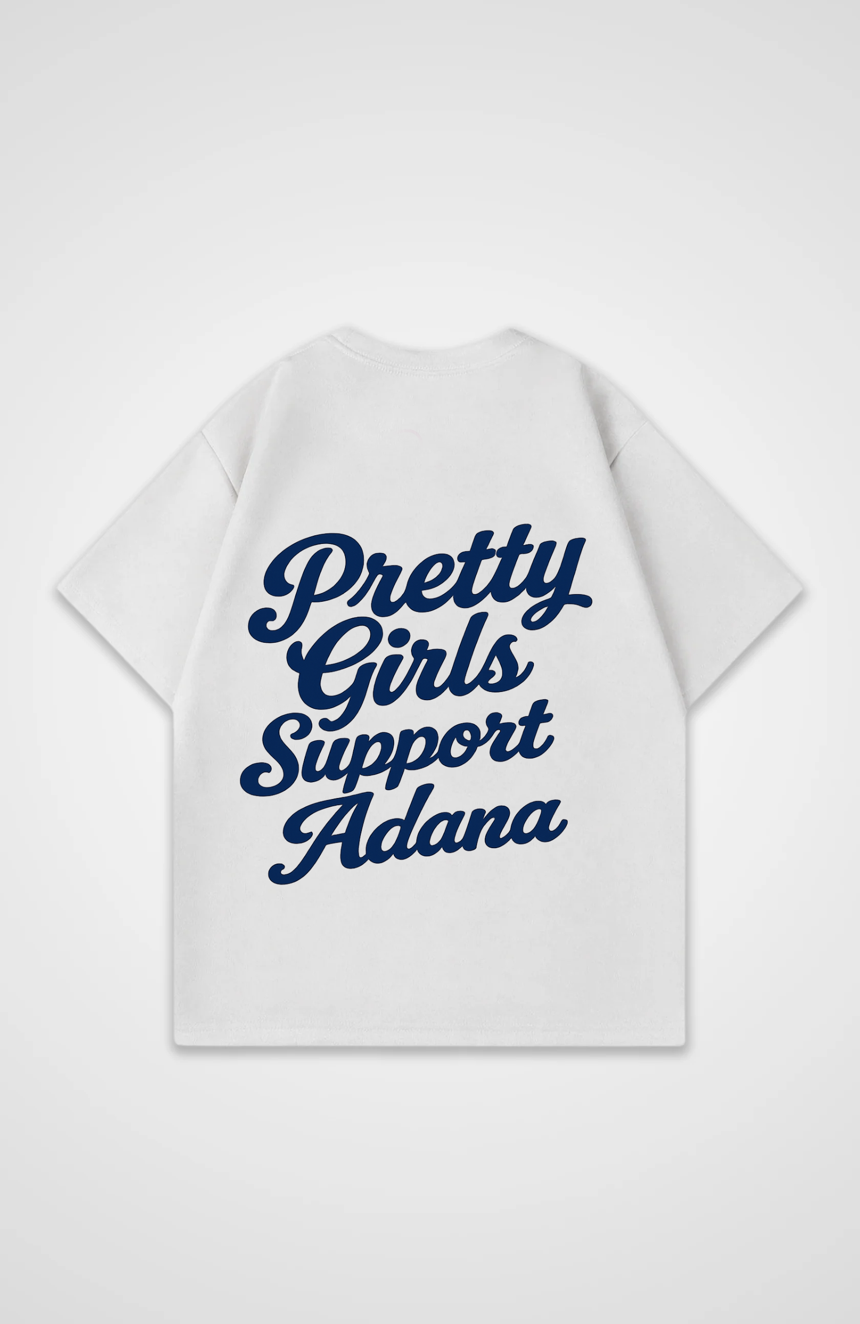 Pretty Girls Support Adana Oversized Shirt