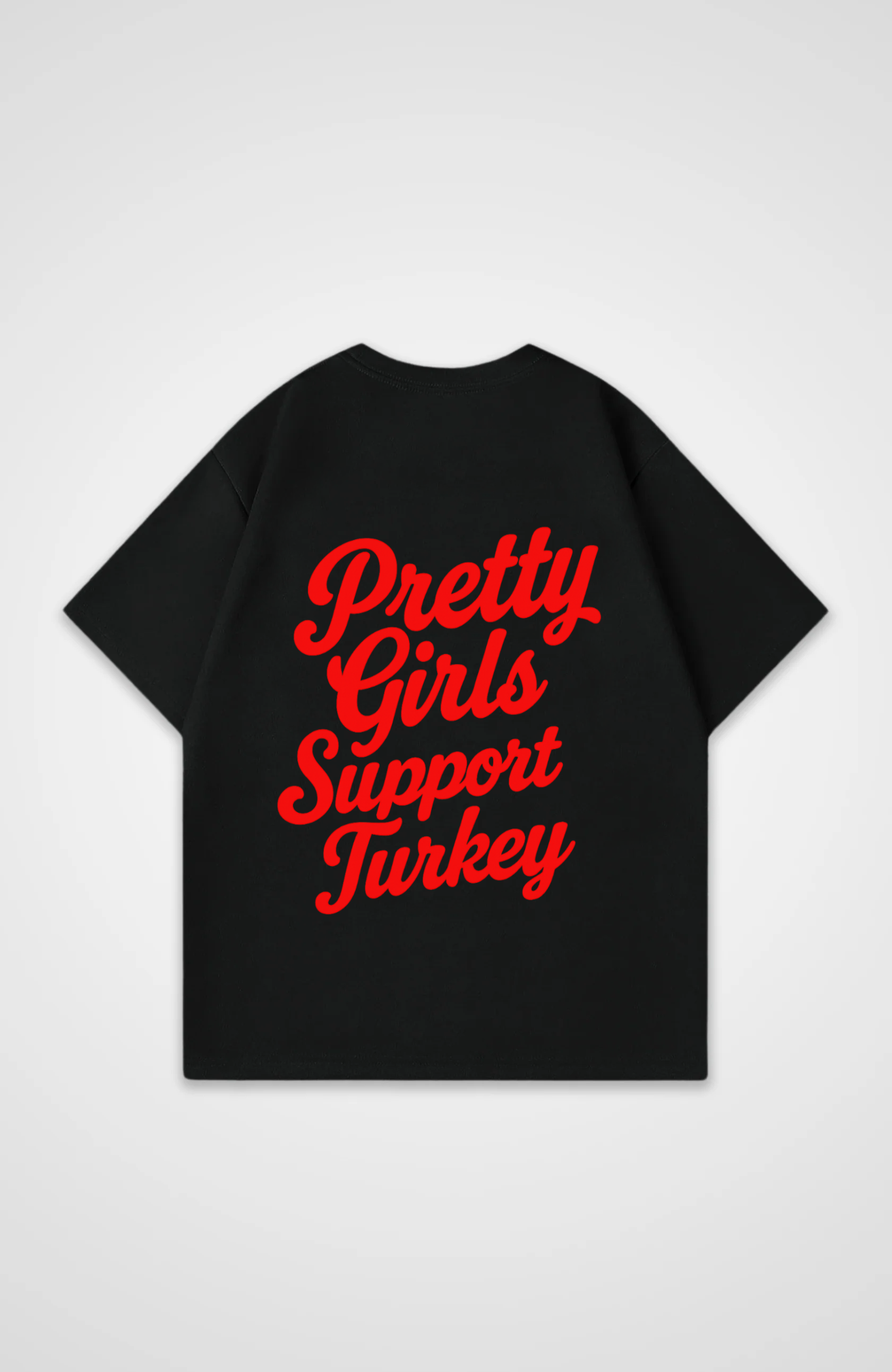 Pretty Girls Support Turkey Oversized Shirt