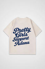 Pretty Girls Support Adana Oversized Shirt